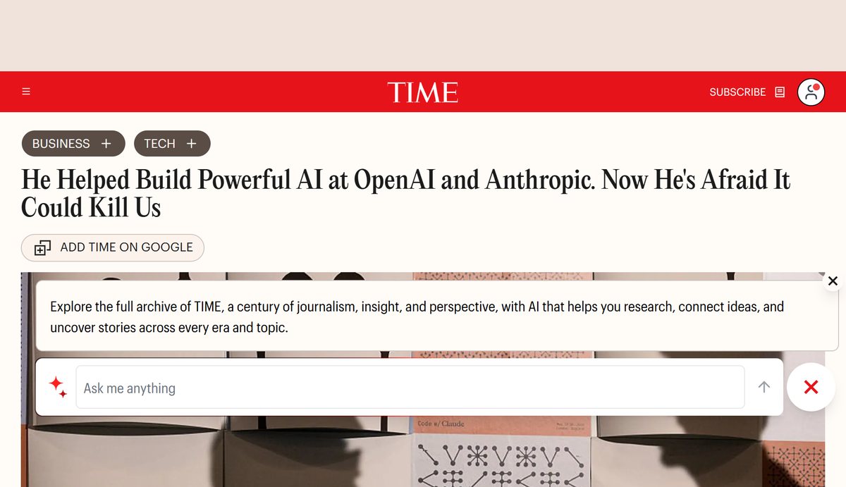 TIME: He Helped Build Powerful AI at OpenAI and Anthropic. Now He's Afraid It Could Kill Us