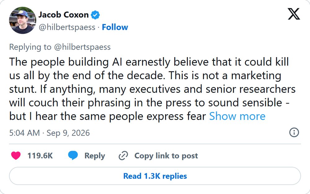 Post 3: The people building AI earnestly believe that it could kill us all by the end of the decade. This is not a marketing stunt.
