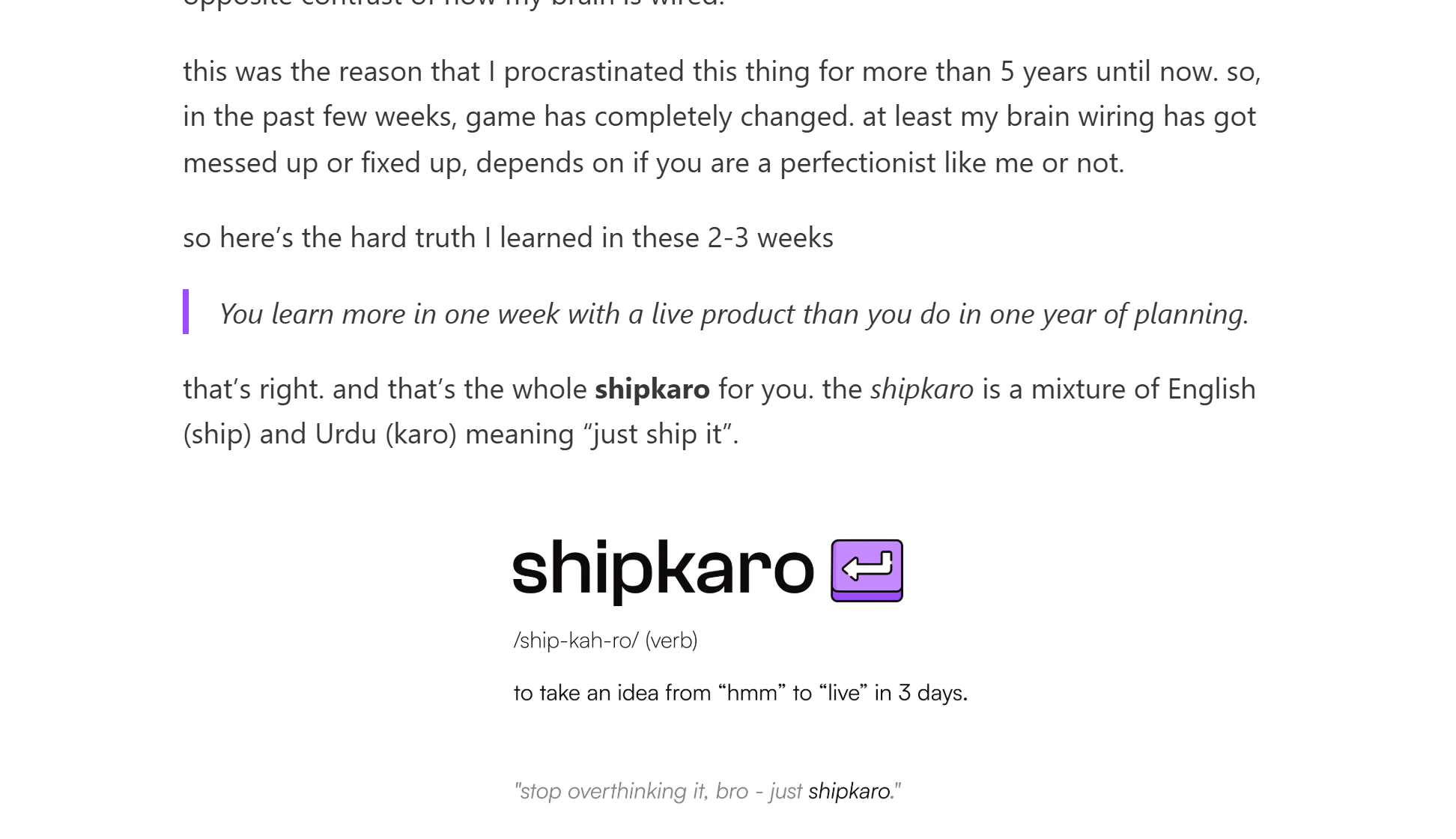 His newsletter: you learn more in one week with a live product than one year of planning
